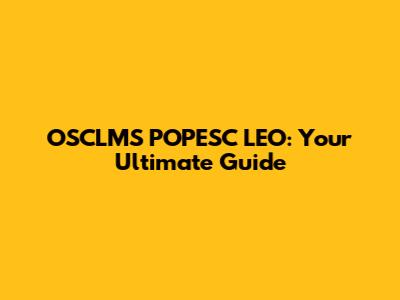OSCLMS POPESC LEO: Your Ultimate Guide