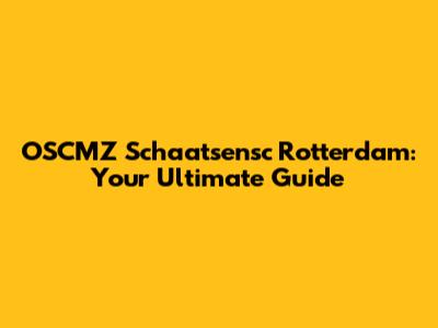 OSCMZ Schaatsensc Rotterdam: Your Ultimate Guide