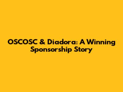 OSCOSC & Diadora: A Winning Sponsorship Story
