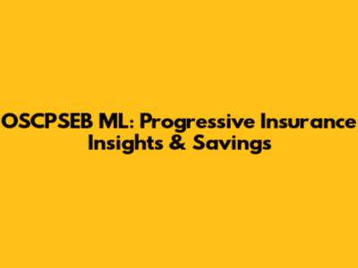 OSCPSEB ML: Progressive Insurance Insights & Savings
