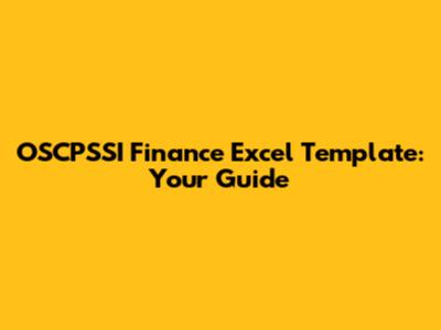 OSCPSSI Finance Excel Template: Your Guide