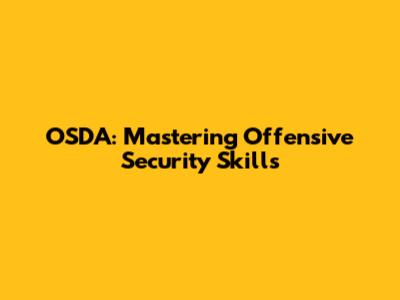 OSDA: Mastering Offensive Security Skills