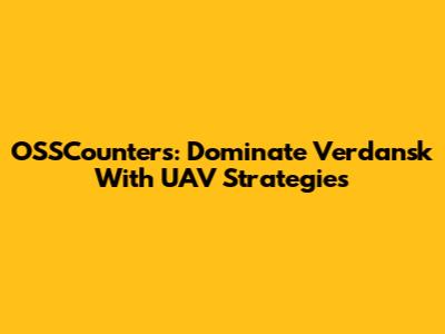 OSSCounters: Dominate Verdansk With UAV Strategies