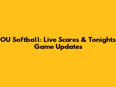 OU Softball: Live Scores & Tonight's Game Updates