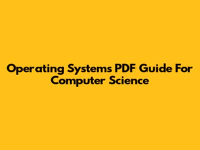 Operating Systems PDF Guide For Computer Science