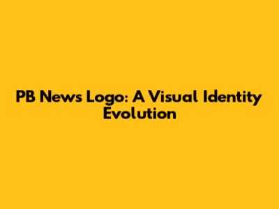 PB News Logo: A Visual Identity Evolution