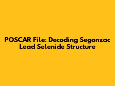 POSCAR File: Decoding Segonzac Lead Selenide Structure