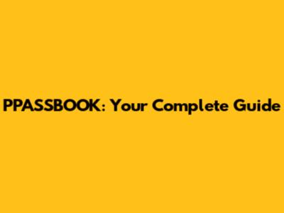 PPASSBOOK: Your Complete Guide