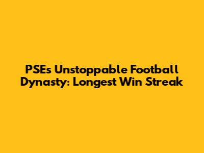 PSE's Unstoppable Football Dynasty: Longest Win Streak