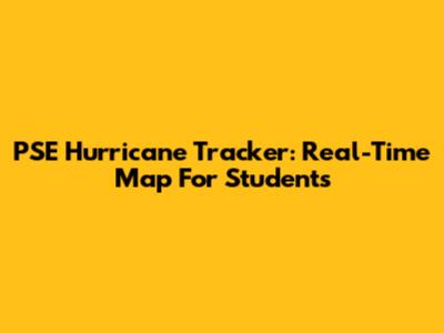 PSE Hurricane Tracker: Real-Time Map For Students