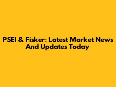 PSEI & Fisker: Latest Market News And Updates Today