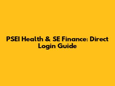PSEI Health & SE Finance: Direct Login Guide