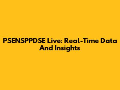 PSENSPPDSE Live: Real-Time Data And Insights