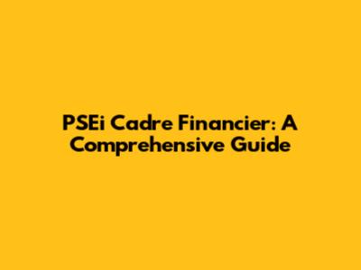 PSEi Cadre Financier: A Comprehensive Guide