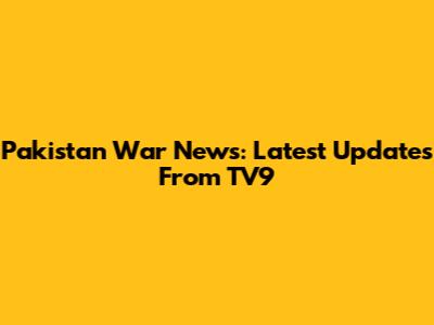 Pakistan War News: Latest Updates From TV9