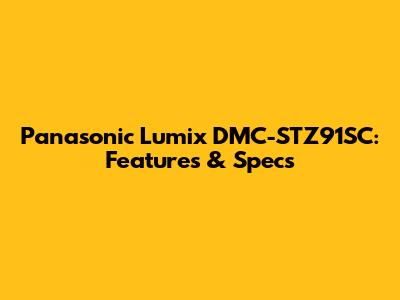 Panasonic Lumix DMC-STZ91SC: Features & Specs