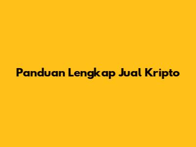 Panduan Lengkap Jual Kripto