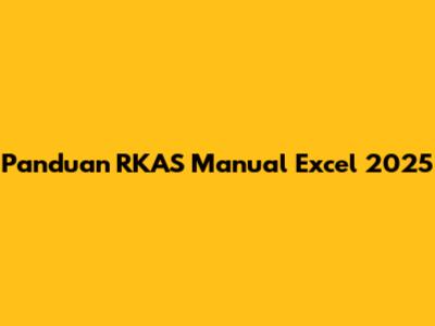 Panduan RKAS Manual Excel 2025