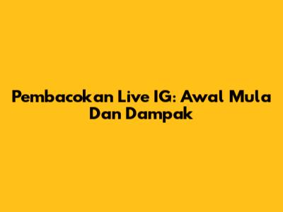 Pembacokan Live IG: Awal Mula Dan Dampak