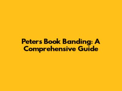Peters Book Banding: A Comprehensive Guide