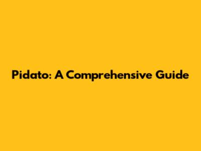 Pidato: A Comprehensive Guide