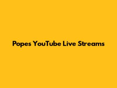 Pope's YouTube Live Streams
