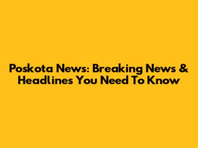 Poskota News: Breaking News & Headlines You Need To Know