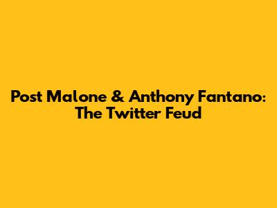 Post Malone & Anthony Fantano: The Twitter Feud