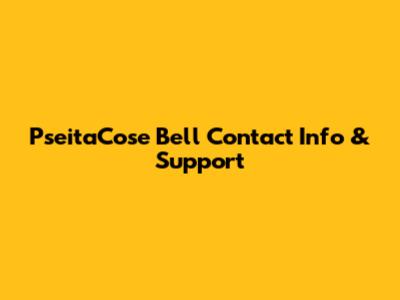 PseitaCose Bell Contact Info & Support