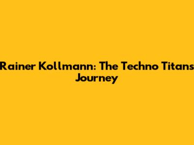 Rainer Kollmann: The Techno Titan's Journey