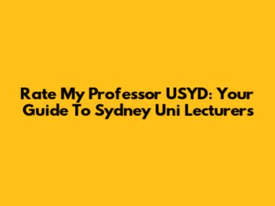 Rate My Professor USYD: Your Guide To Sydney Uni Lecturers