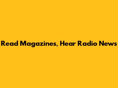 Read Magazines, Hear Radio News
