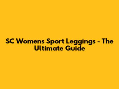 SC Women's Sport Leggings - The Ultimate Guide
