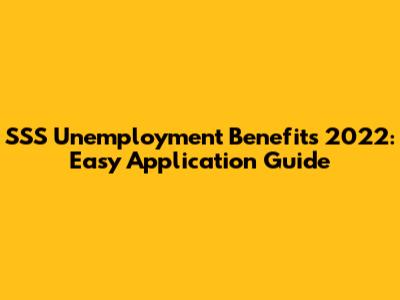 SSS Unemployment Benefits 2022: Easy Application Guide