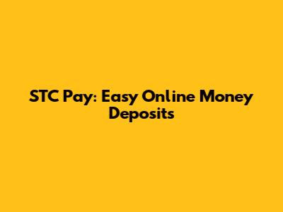 STC Pay: Easy Online Money Deposits