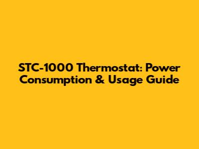 STC-1000 Thermostat: Power Consumption & Usage Guide
