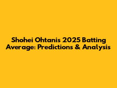Shohei Ohtani's 2025 Batting Average: Predictions & Analysis