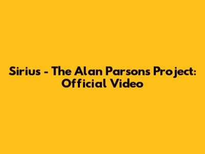 Sirius - The Alan Parsons Project: Official Video