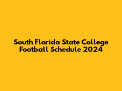 South Florida State College Football Schedule 2024