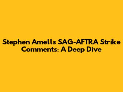 Stephen Amell's SAG-AFTRA Strike Comments: A Deep Dive