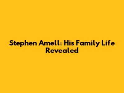 Stephen Amell: His Family Life Revealed