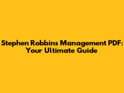 Stephen Robbins Management PDF: Your Ultimate Guide