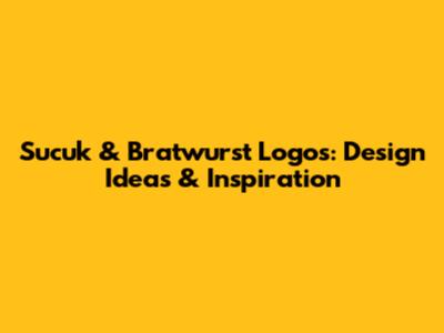Sucuk & Bratwurst Logos: Design Ideas & Inspiration