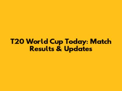 T20 World Cup Today: Match Results & Updates