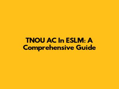 TNOU AC In ESLM: A Comprehensive Guide