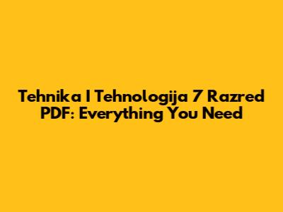 Tehnika I Tehnologija 7 Razred PDF: Everything You Need