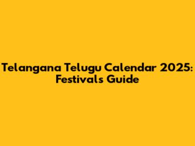 Telangana Telugu Calendar 2025: Festivals Guide