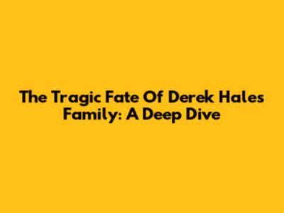 The Tragic Fate Of Derek Hale's Family: A Deep Dive