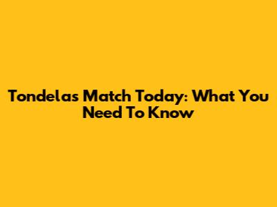 Tondela's Match Today: What You Need To Know