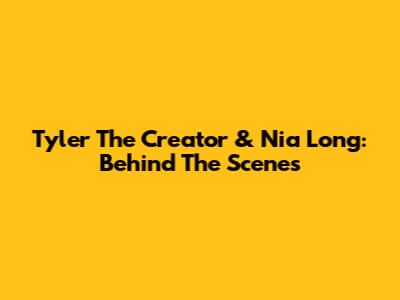 Tyler The Creator & Nia Long: Behind The Scenes